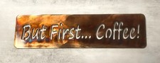 But First Coffee Sign Metal Wall Art Accent Copper and Bronzed Plated
