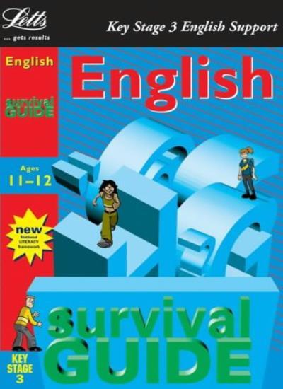 Key Stage 3 Survival Guide: English Age 11-12 (Key Stage 3 survi