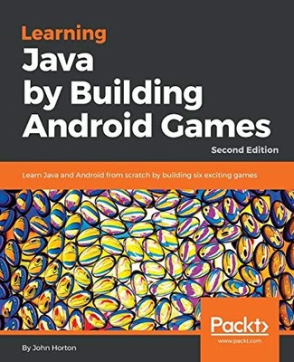 Learning Java by Building Android Games: Learn Java and Android 