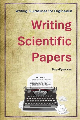 Writing Scientific Papers by Dae-Kyoo Kim (English) Paperback Book