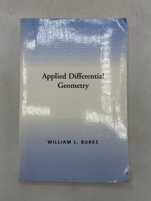 Applied Differential Geometry William L. Burke 1985 Mathematics Cambridge