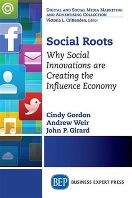 Social Roots : Why Social Innovations Are Creating the Influence Economy, Pap...