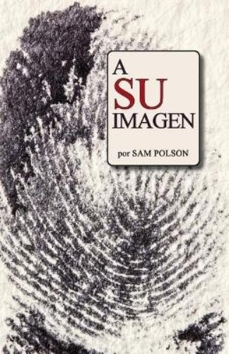 Sam Polson A Su Imagen (Spanish Edition) (Tascabile)