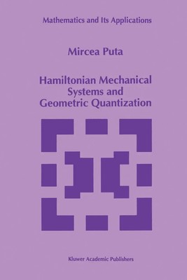 Mircea Puta | Hamiltonian Mechanical Systems and Geometric Quantization | Buch