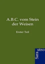 A.B.C. vom Stein der Weisen: Erster Teil by Ohne Autor (German) Paperback Book