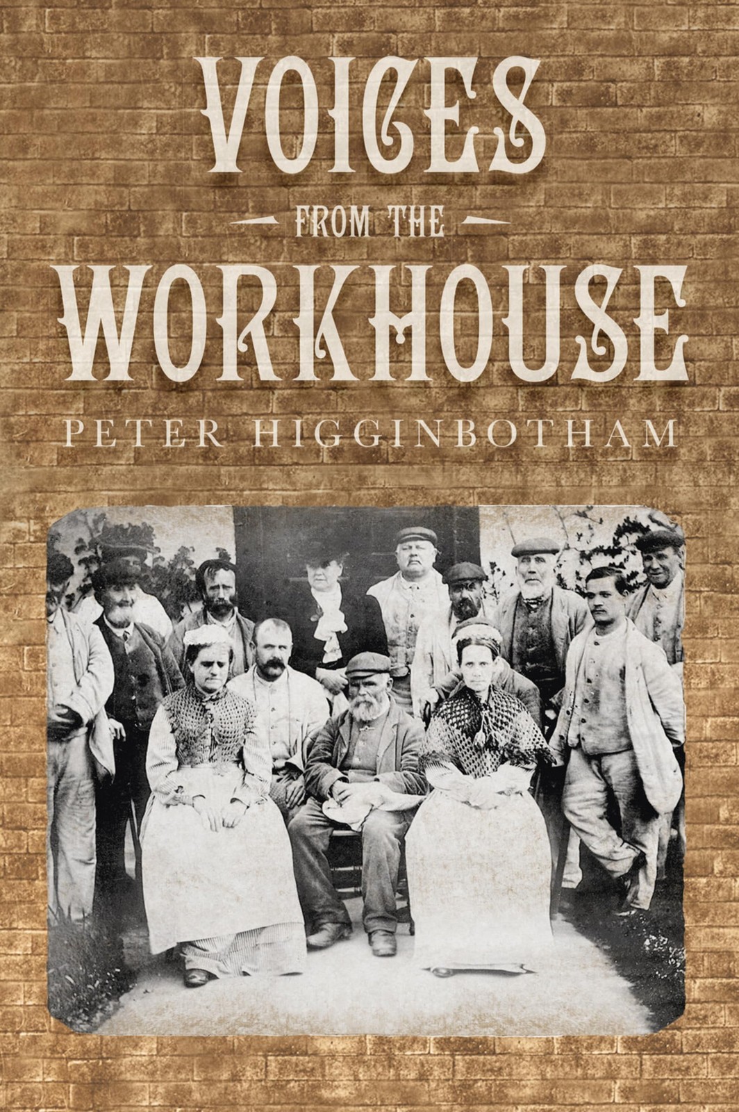 Voices from the Workhouse By Peter Higginbotham - Image 5