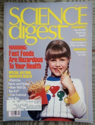 Science Digest April 1986 Fast Foods, Health, Technology Illustrated Vol 94 No 4