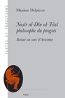 Nasir Al-Din Al-Tusi, Philosophe Du Proges: Retour Au Sens d'Avicenne by Maxime 