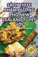 Tiên Ánh | SÁCh Th¿C Ph¿M ¿¿¿Ng Ph¿ NEW Zealand Tuy¿T V¿I | Taschenbuch (2024)
