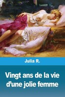 Julia R. | Vingt Ans De La Vie D'une Jolie Femme | Taschenbuch | FranzöSisch