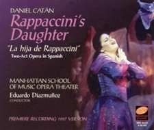    OPER   Daniel Catán   LA HIJA DE RAPPACCI...
