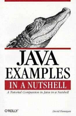 Java in a Nutshell and Java Samples Desktop Quick Reference for Java Programmers