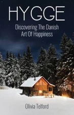 Hygge: Discovering The Danish Art Of Happiness -- How To Live Cozily And  - GOOD