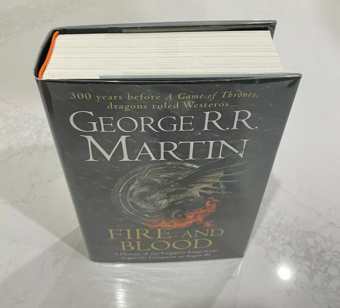 Fire and Blood: 300 Years Before A Game of Thrones A Targaryen History A  Song of Ice and Fire, George R. R. Martin