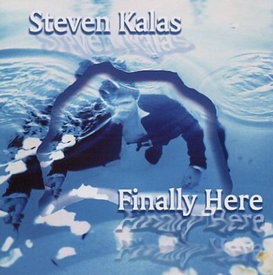Finally Here [Audio CD, 783707100005] Steven Kalas * 14 Songs * BRAND NEW
