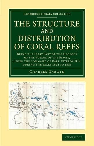 The Structure and Distribution of Coral Reefs by Charles Darwin - 9781108065627