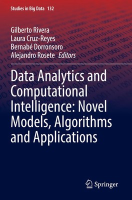 Data Analytics and Computational Intelligence: Novel Models, Algorithms and Appl