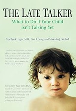 The Late Talker : What to Do If Your Child Isn't Talking Yet Pape