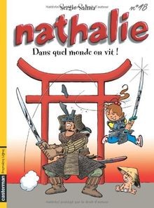 Nathalie, Tome 18 : Dans quel monde on vit ! von Salma, ... | Buch | Zustand gut