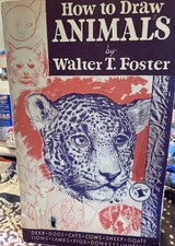 Walter T. Foster How to Draw Animals Art Instruction Book Drawing Sketching