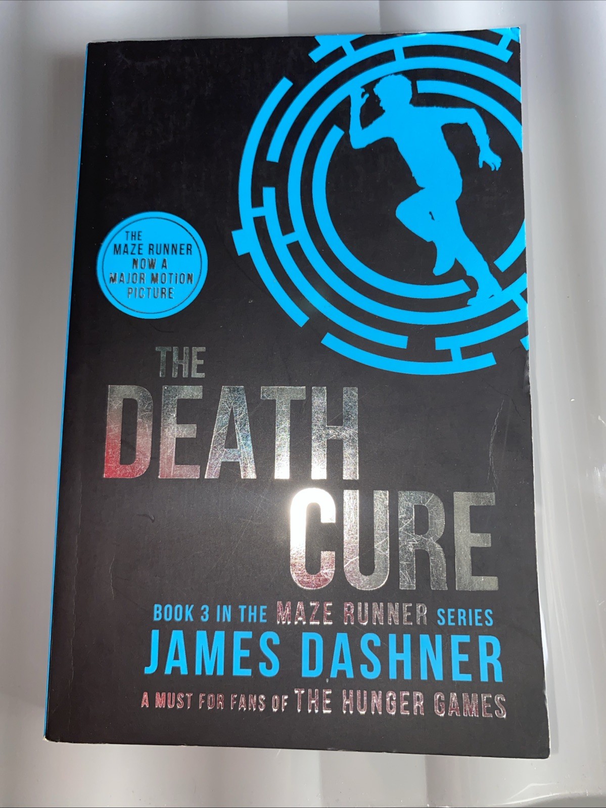 The Death Cure: 3/3 (Maze Runner Series) By James Dashner