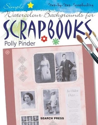 Simple Watercolour Backgrounds for Scra... by Pinder, Polly Paperback / softback