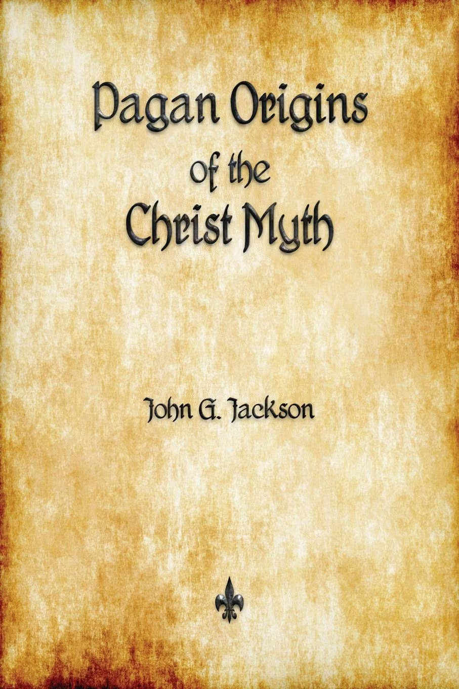 Pagan Origins of the Christ Myth,John G. Jackson - Image 3