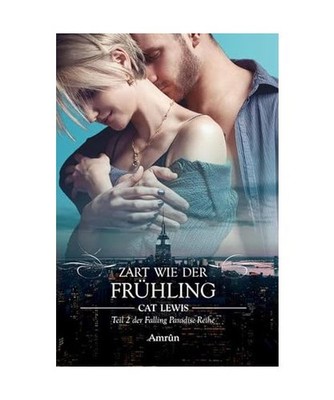 Falling Paradise 2: Zart wie der Frühling, Cat Lewis
