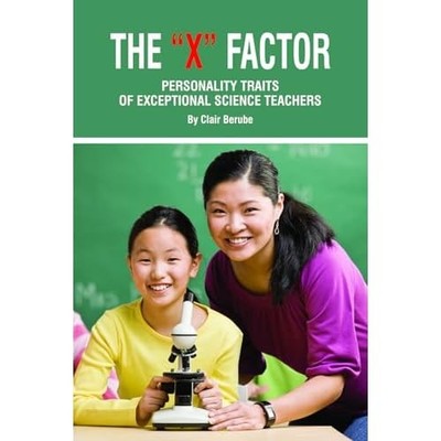 The X Factor: Personality Traits of Exceptional Science -  NEW Clair Berube 2010