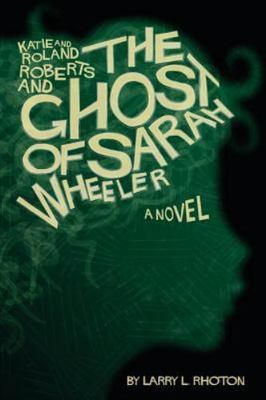 Katie and Roland Roberts Series.: Katie and Roland Roberts and the Ghost of...