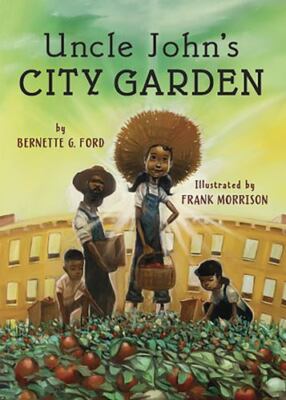 Uncle John's City Garden by Ford, Bernette [Hardcover]