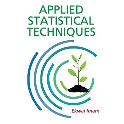 Applied Statistical Techniques -  NEW Ekwal Imam 2023