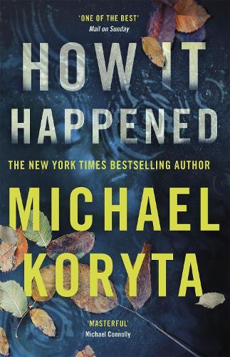 Thumbnail - Michael Koryta How It Happened (gebundene Ausgabe)