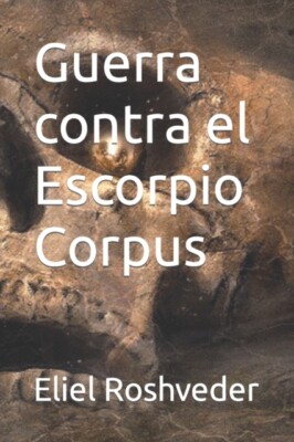 Roshveder - Guerra contra el Escorpio Corpus - New paperback or softba - X555z