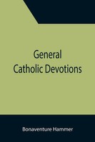 Bonaventure Hammer | General Catholic Devotions | Taschenbuch | Englisch (2021)
