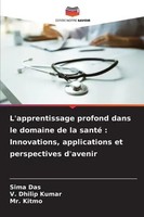 L'apprentissage Profond Dans Le Domaine De La Santé : Innovations,...