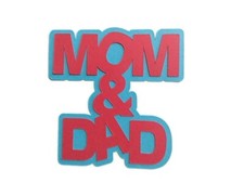 Mom Dad Cardstock Words with Backgrounds Die Cuts Scrapbook 6 Pieces