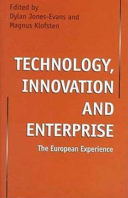 Technology, Innovation and Enterprise: The European Experience by 