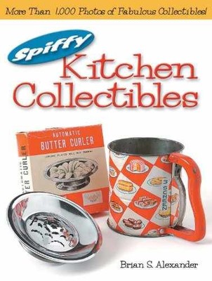Spiffy Kitchen Collectibles - Paperback, by Alexander Brian - Acceptable