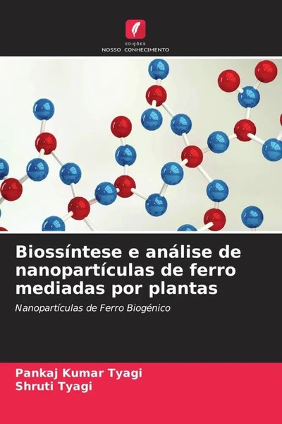 Pankaj Kumar Tyagi (U. A.) | BiossíNtese E AnáLise De NanopartíCulas De Ferro...-image