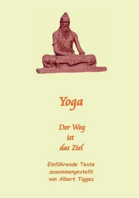 Yoga: Der Weg ist das Ziel by Albert Tigges (German) Paperback Book