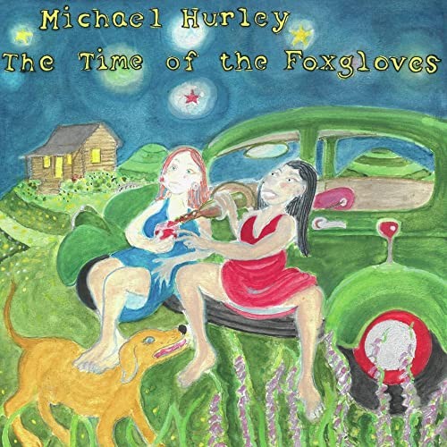 Michael Hurley Time of the Foxgloves CD NOQ075CD NEW