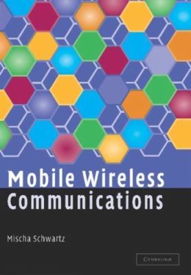 Mobile Wireless Communications, Schwartz, Mischa, Excellent Book