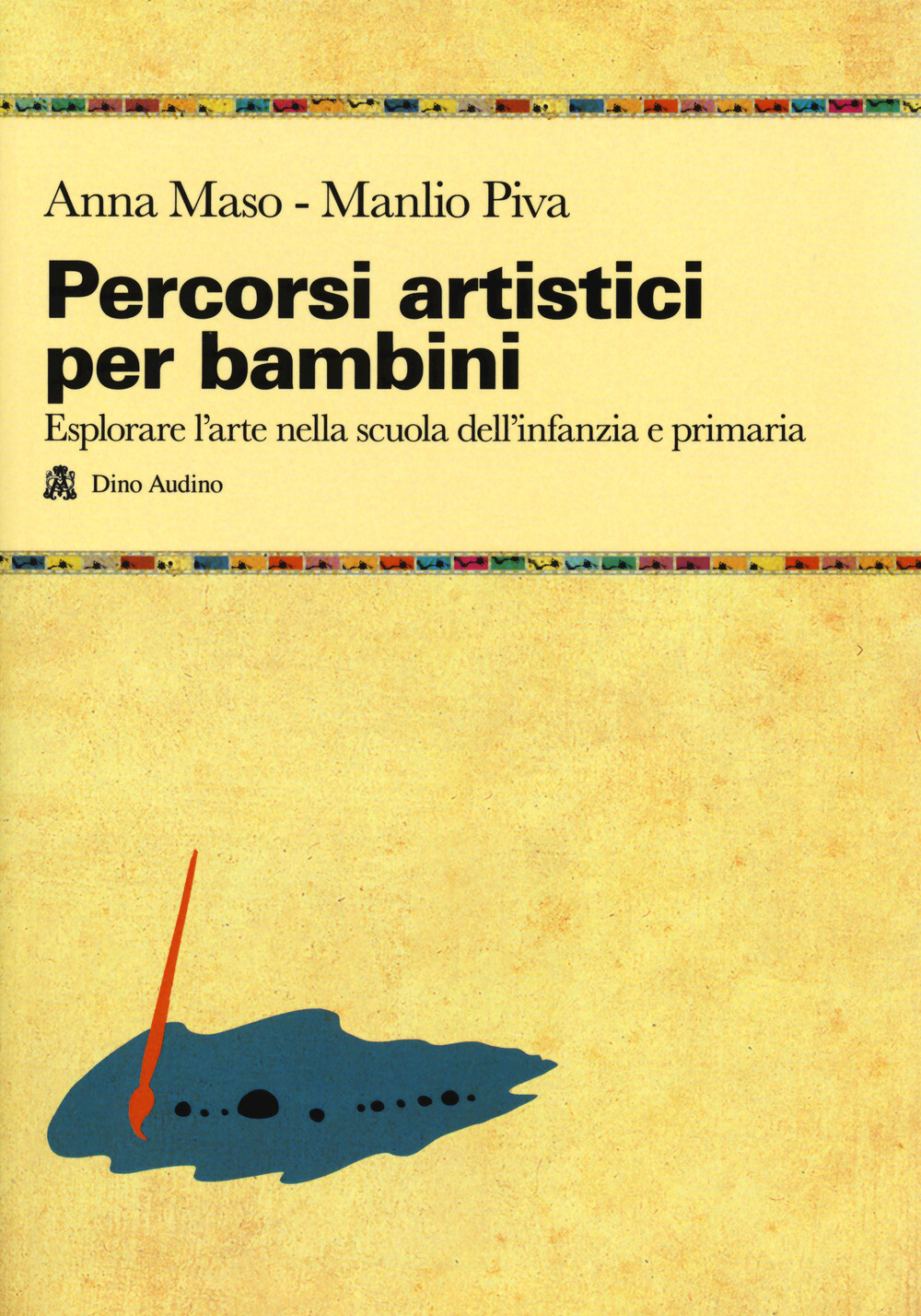 Libri Maso Anna / Manlio Piva - Percorsi Artistici Per Bambini. Esplorare L'arte