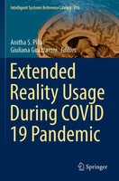 Extended Reality Usage During Covid 19 Pandemic Anitha S. Pillai (U. A.) Buch X