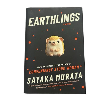 Earthlings - Sayaka Murata Hardcover Japanese Fiction Literary Translated