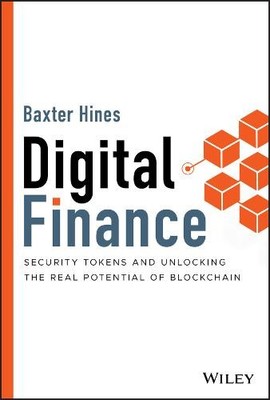 Digital Finance   Security Tokens and Unlocking the Real Potential of Blockchai 