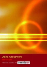 Using Groupwork Paperback Mark Doel