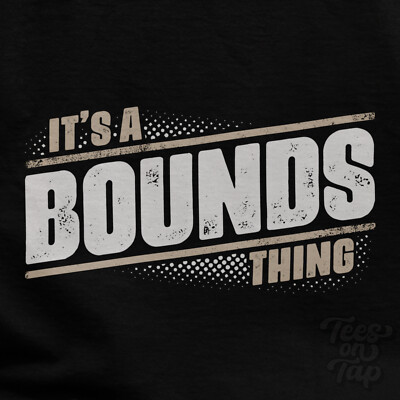 IT'S A BOUNDS THING T-SHIRT Name Nachname lustig Familie Geschenkidee