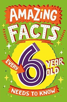 Amazing Facts Every Kid Needs to Know   AMAZING FACTS EVERY 6 YE